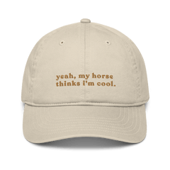 'my horse thinks i'm cool' | cap stick